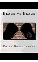 Black vs Black