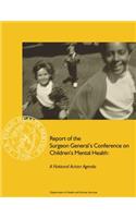 Report of the Surgeon General's Conference on Children's Mental Health