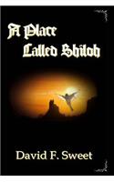 Place Called Shiloh