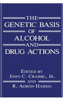 Genetic Basis of Alcohol and Drug Actions