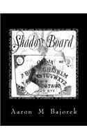 Shadow Board