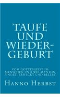 Taufe Und Wiedergeburt: Lebens- & Kirchenfragen - Band 4