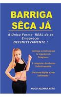 Barriga Seca Ja: A Unica Forma Real de Se Emagrecer Definitivamente!