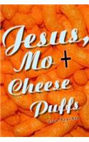 Jesus, Mo and Cheese Puffs