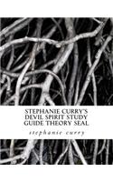 Stephanie Curry's Devil Spirit Study Guide Theory Seal