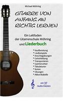 Gitarre von Anfang an richtig lernen - Leitfaden und Liederbuch