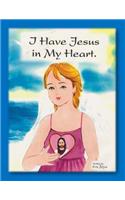 I Have Jesus in My Heart