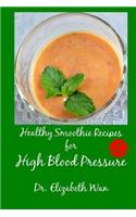 Healthy Smoothie Recipes for High Blood Pressure 2nd Edition