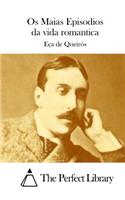 Os Maias Episodios da vida romantica