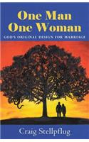 One Man One Woman: God's Original Design for Marriage