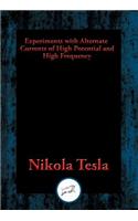 Experiments with Alternate Currents of High Potential and High Frequency