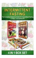 Intermittent Fasting: The Complete Extensive Guide on Intermittent Fasting + Paleo + Smoothies #11