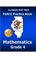 Illinois Test Prep Parcc Practice Book Mathematics Grade 4: Covers the Common Core State Standards: Covers the Common Core State Standards