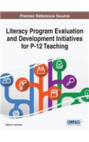 Literacy Program Evaluation and Development Initiatives for P-12 Teaching
