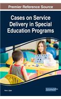 Cases on Service Delivery in Special Education Programs