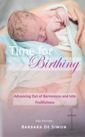 Time for Birthing: Advancing Out of Barrenness and Into Fruitfulness