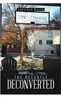 The Recently Deconverted
