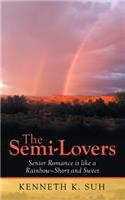 Semi-Lovers: Senior Romance Is Like a Rainbow-Short and Sweet