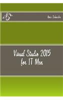 Visual Studio 2015 for IT Men
