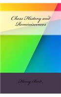 Chess History and Reminiscences