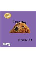 Your Dog