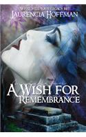 Wish for Remembrance