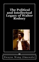 Political and Intellectual Legacy of Walter Rodney