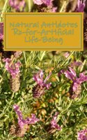 Natural Antidotes Rx-for-Artificial Life-Being