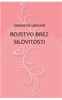 Rojstvo Brez Silovitosti