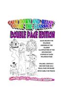 Calm Down and Relax/Color the Classics/double page edition edition: Hand drawn coloring pages inspired by 18th and 19th century artists. 30 coloring pages each for parent and child.(1 Calm Down and Relax/ Color the Classics)