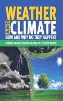 Weather and Climate How and Why Do They Happen? Science Grade 8 Children's Earth Sciences Books