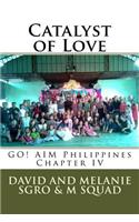 Catalyst of Love: GO! AIM Philippines Chapter IV