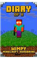 Diary of a Wimpy Minecraft Herobrine: Unofficial Minecraft Book for Kids; Extraordinary Intelligent Masterpiece That Makes Children Laugh