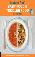 Instant Pot Baby Food and Toddler Food Cookbook