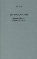 Lily Braun (1865-1916): German Writer, Feminist, Socialist