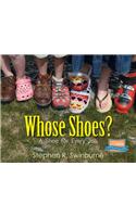 Whose Shoes?: A Shoe for Every Job