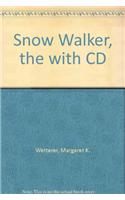Snow Walker, the (1 Paperback/1 CD)