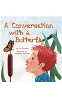 A Conversation With a Butterfly