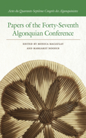 Papers of the Forty-Seventh Algonquian Conference