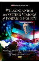 Wilsonianism & Other Visions of Foreign Policy