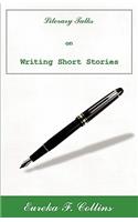 Literary Talks on Writing Short Stories