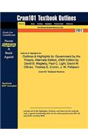 Outlines & Highlights for Government by the People, Alternate Edition, 2009 Edition by David B. Magleby, Paul C. Light, David M. Obrien, Thomas E. Cronin, J. W. Peltason