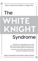 The White Knight Syndrome
