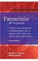 Patrocinio de Proyectos (Project Sponsorship - Second Edition)