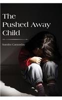 The Pushed Away Child: (English)