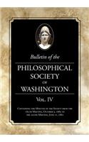 Bulletin of the Philosophical Society of Washington Vol. IV