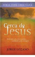 Cerca de Jesús