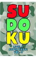 Sudoku Level 1: Super Easy! Vol. 4: Play 9x9 Grid Sudoku Super Easy Level Volume 1-40 Play Them All Become A Sudoku Expert On The Road Paper Logic Games Become Smar