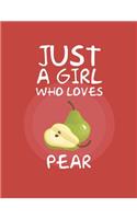 Just A Girl Who Loves Pear