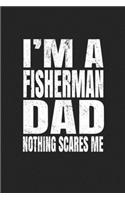 I'm A Fisherman Dad Nothing Scares Me